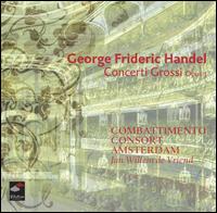 Handel: Concerti Grossi, Op. 3 - Combattimento Consort Amsterdam; Jan Willem de Vriend (conductor)