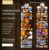 Handel: Coronation Anthems - The Sixteen; Harry Christophers (conductor)