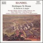 Handel: Dettingen Te Deum; Te Deum in A major