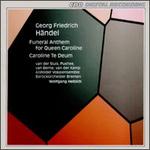 Handel: Funeral Anthem; Te Deum in D Major