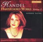Handel: Harpsichord Works, Vol. 2