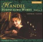 Handel: Harpsichord Works, Vol. 3