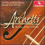 Handel & Hellendaal: Grand Concertos