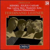 Handel: Julius Ceasar - Christa Ludwig (vocals); Fritz Wunderlich (vocals); Hans Bruno Ernst (vocals); Hans G�nther N�cker (vocals);...
