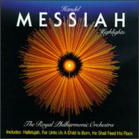Handel: Messiah [Highlights] - Julie Kennard (soprano); Michael George (bass); Shirley Minty (alto); Wynford Evans (tenor); Royal Philharmonic Orchestra;...