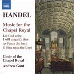 Handel: Music for the Chapel Royal