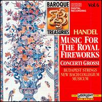 Handel: Music for the Royal Fireworks - Budapest Strings; Neues Bachisches Collegium Musicum Leipzig; Wind Ensemble; Max Pommer (conductor)