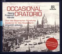 Handel: Occasional Oratorio - Ben Johnson (tenor); Julia Doyle (soprano); Peter Harvey (baritone); Bavarian Radio Chorus (choir, chorus);...