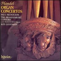 Handel: Organ Concertos - Brandenburg Consort; Frances Kelly (harp); Paul Nicholson (organ); Roy Goodman (harpsichord);...