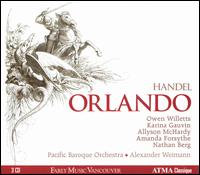 Handel: Orlando - Allyson McHardy (mezzo-soprano); Amanda Forsythe (soprano); Karina Gauvin (soprano); Nathan Berg (bass);...