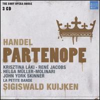 Handel: Partenope - Helga M�ller-Molinari (vocals); John York Skinner (vocals); Krisztina Laki (vocals); La Petite Bande; Martyn Hill (vocals);...