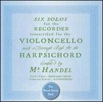 Handel: Six Cello Sonatas