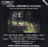 Handel: Vocal and Instrumental Chamber Music - Christina Hogman (soprano); I Quattro Temperamenti; Marit Bergman (violin)