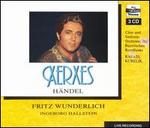 Handel: Xerxes - Fritz Wunderlich (vocals); Hertha T�pper (vocals); Ingeborg Hallstein (vocals); Jean Cook (vocals); Karl Christian Kohn (vocals); Max Proebstl (vocals); Naan Pold (vocals); Bavarian Radio Chorus (choir, chorus); Bavarian Radio Symphony Orchestra