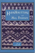 Handknitting with Meg Swansen