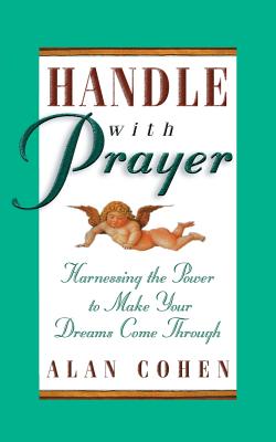 Handle with Prayer - Cohen, Alan H