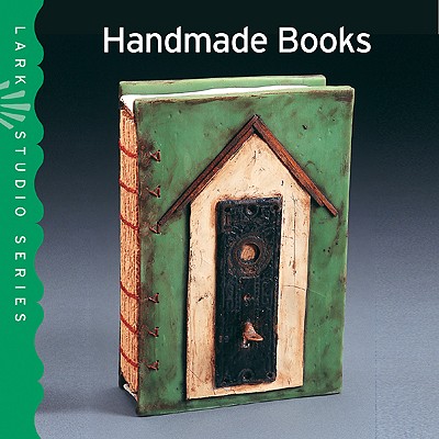Handmade Books - Hemachandra, Ray (Editor), and Hale, Julie (Editor), and Shea, Larry (Editor)