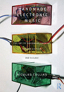 Handmade Electronic Music: The Art of Hardware Hacking