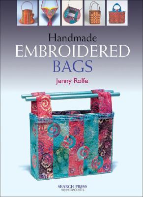 Handmade Embroidered Bags - Rolfe, Jenny