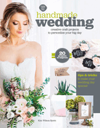 Handmade Wedding: Creative Craft Projects to Personalize Your Big Day