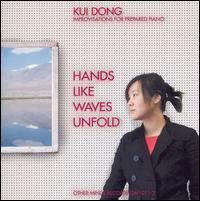 Hands Like Waves Unfold - Kui Dong (prepared piano)