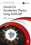 Hands-On Accelerator Physics Using MATLAB(R)