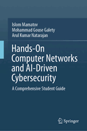Hands-On Computer Networks and AI-Driven Cybersecurity: A Comprehensive Student Guide
