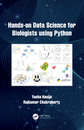Hands on Data Science for Biologists Using Python