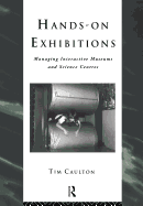 Hands-On Exhibitions: Managing Interactive Museums and Science Centres