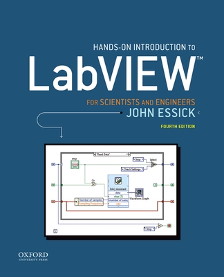 Hands-On Introduction to LabVIEW for Scientists and Engineers - Essick, John, Dr.