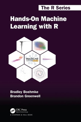 Hands-On Machine Learning with R - Boehmke, Brad, and Greenwell, Brandon M