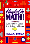 Hands-On Math!: Ready-To-Use Games and Activities for Grades 4-8