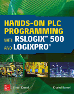 Hands-On PLC Programming with RSLogix 500 and LogixPro