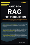 Hands-On RAG For Production: Engineering Production-Grade Retrieval-Augmented Generation Systems at Scale