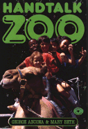 Handtalk Zoo - Ancona, George, and Beth, Mary, and Ancona, Mary Beth