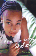 Hang on in There, Shelley