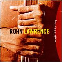 Hangin' On a String - Rohn Lawrence