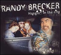 Hanging in the City - Randy Brecker