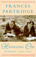 Hanging on: Diaries, 1960-63