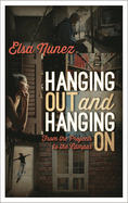 Hanging Out and Hanging on: From the Projects to the Campus