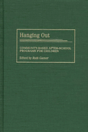 Hanging out: community-based after-school programs for children