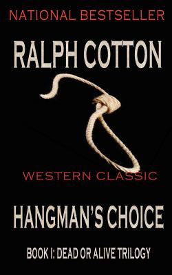 Hangman's Choice - Cotton, Ralph
