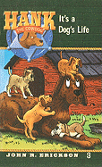 Hank the cowdog : it's a dog's life