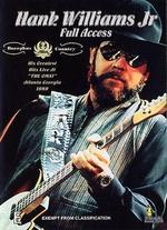 Hank Williams, Jr.: Full Access