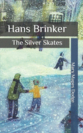 Hans Brinker: The Silver Skates
