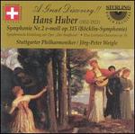 Hans Huber: Symphony No. 2 in E minor; Overtures