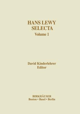 Hans Lewy Selecta: Volume 1 - Kinderlehrer, David (Editor)