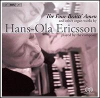 Hans-Ola Ericsson: The Four Beasts' Amen - Anders Hannus (electronics); Hans-Ola Ericsson (organ); Susanne Ryden (soprano); Tommy Bj�rk (percussion)