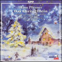 Hans Pfitzner: Das Christelflein - Andrea Sokol; Andreas H�rl (baritone); Christian Bauer (tenor); Friedemann R�hlig (bass); Kevin Connors (tenor);...