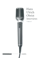 Hans Ulrich Obrist: Interviews